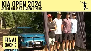 Kia Open 2024 - MPO Leadcard - FINAL RND B9 - Saarepuu, Aul, Esaul, M&otilde;ts