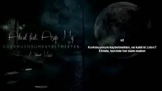 Azap HG Ft. Ahval - Korkmuyorum Kaybetmekten (Nakarat Kero)