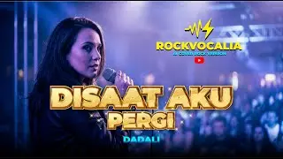 Disaat Aku Pergi - Dadali | AI Cover Rock Version by RockVocalia