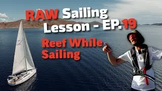 Reefing While Sailing - Monohull (RAW Lesson)