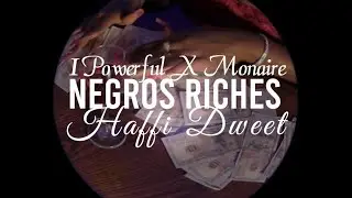 1Powerful, Monaire - N&egrave;gros Riches/Haffi Dweet (Official Music Video)