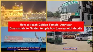 How to reach Golden Temple, Amritsar | Dharmshala to Golden Temple bus journey with details