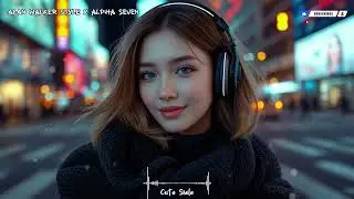 ALAN WALKER STYLE X ALPHA SEVEN || CUTE SMILE || NEW SONG 2026