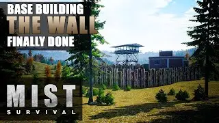 MIST SURVIVAL | Finish Building THE WALL | Gameplay | S3 EP33