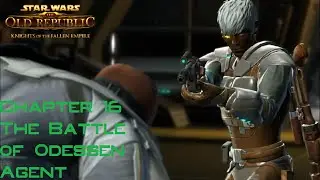 SWTOR KOTFE Chapter 16: The Battle of Odessen  Agent