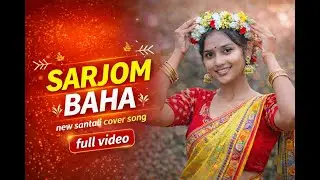 SARJOM BAHA | New Santali Cover Song | Full Video | Stephan tudu