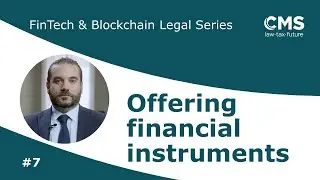 Swiss legal framework governing the offering of financial instruments | CMS FinTech & Blockchain #7