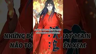 NHỮNG BỘ TRUYỆN MAIN N&Atilde;O TO HAY BẠN N&Ecirc;N XEM #manhwa #manhua #truyệntranh #xuhuong