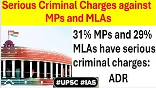31% MPs and 29% MLAs in India have Serious Criminal Charges :ADR report
