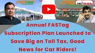 FASTag Annual Pass Launch: New Plan Save Toll-Tax for Car Owners, Pass Offers Big Travel Benefits!