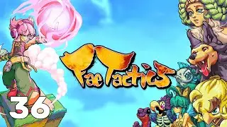 Fae Tactics | Secretly Really Good | Part 36