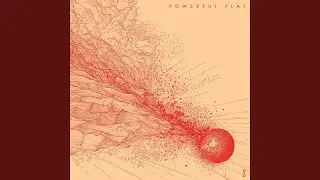 Powerful Play (Edit)