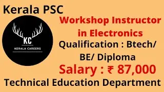 Workshop Instructor in Electronics Engineering for Technical Education  in KPSC @KERALACAREERS