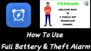 Best Apps for mobile charging Alarm  / How To Use Full Battery & Theft Alarm  ⏰⏰ 🔥🔥🔥