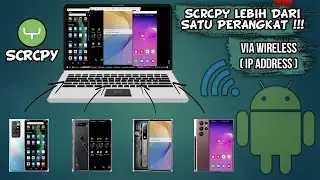Part I _ Tutorial Connecting SCRCPY More Than One Device | Via Wireless (without usb cables)