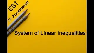 EST | Lesson 7  |  System of Linear Inequalities