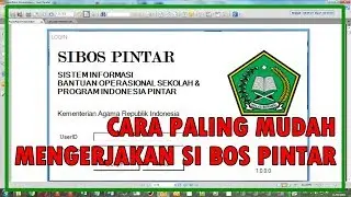 TUTORIAL CARA MENGERJAKAN SI BOS PINTAR STEP BY STEP - LEBIH BAIK MADRASAH, MADRASAH LEBIH BAIK