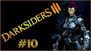 Darksiders III Gameplay Walkthrough Part 10 - The North End - No Commentary