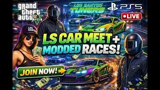 💰🫱🏾&zwj;🫲🏽🚘 LS CAR MEET + MODDED RACES *PS5*