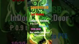 SANDBOXLED|led module best quality &best price #led #ledscreen #shots #foryou #factory #advertising