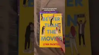 💌 better than the movies & nothing like the movies by lynn painter
