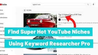 Find Super Hot YouTube Niches Using Keyword Researcher Pro