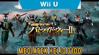 Test Game Kamen Rider Battride War II | Mediatek Helio G100 | Cemu Wii U