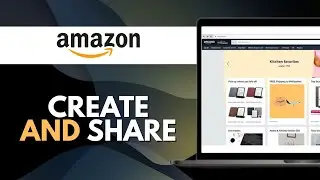 How To Create an Amazon Wish list and Share it