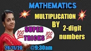 MATHEMATICS #MULTIPLICATION BY 2- DIGIT NUMBERS#SUPER TRICKS