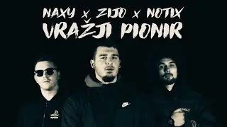 NAXY x ZIJO x NOTIX - VRAŽJI PIONIR (OFFICIAL VIDEO)