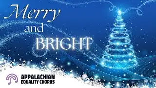 DJ Play A Christmas Song, arr. Alan Billingsley, Performed by the Appalachian Equality Chorus