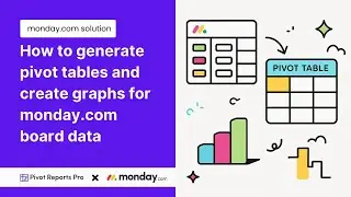 How to Create Pivot Tables and Visualize Data on Monday.com