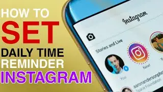 INSTAGRAM APP | How to SET TIME REMINDER in INSTAGRAM APP