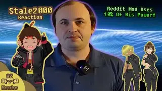 This Reddit Mod Just Unleashed His Maximum Potential! | Stale2000 React [OzDaMonke]
