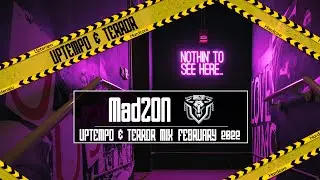 UPTEMPO & TERROR Mix February 2022 | MadZON