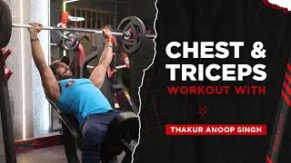 Chest & Triceps Workout with Thakur Anoop Singh | Episode 2