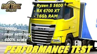 Euro Truck Simulator 2 | Performance test | 1080p, max settings, 400% | Ryzen 5 5600 & RX 6700 XT
