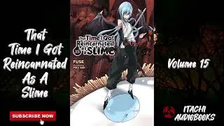 That Time I Got Reincarnated as a Slime Volume 15 part 1 [High Quality Voice]