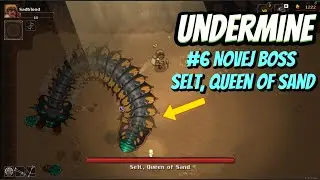 Undermine CZ | Gameplay #6 | Novej Boss Selt, Queen of Sand | #undermine