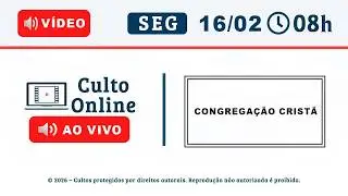 CULTO ONLINE CCB - 16/02/2026 - PALAVRA SALMOS 49 - CCB Santo Culto a Deus