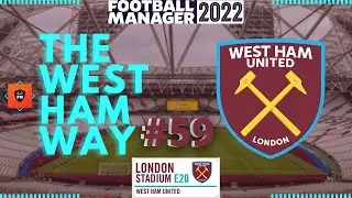 FM22 | WEST HAM UNITED | EPISODE FIFTY NINE | SEASON REVIEW! | FOOTBALL MANAGER 2022