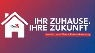 Ihr Zuhause. Ihre Zukunft - Wissenswertes zu Energieberatung