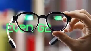 Even G2 Review — The First Smart Glasses with Russian Language Support