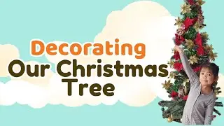 Christmas Tree Decorating with My Kids 🎄 | Learning with Bella & Lana