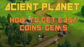 Ancient Planet - How To Get Easy Coins/Gems