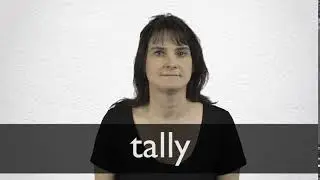 How to pronounce TALLY in British English