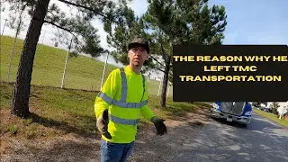HE LEFT TMC TRANSPORTATION AND THIS HIS REASON......