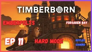 Timberborn - Emberpelts - EP 11 - Unlocking the Smelter and the Explosive Factory!