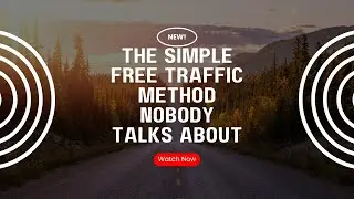 The Simple Free Traffic Method Nobody Talks About! Listen Up!
