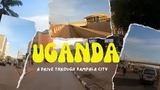 Driving Through Uganda's Capital -Kampala City